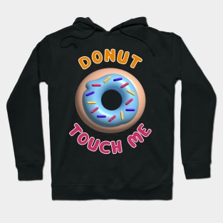 Donut Touch Me Hoodie